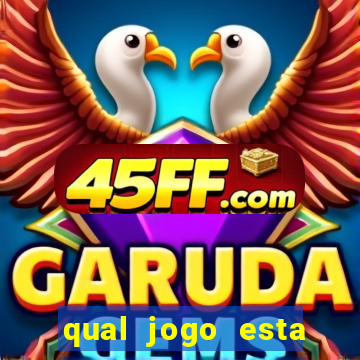 qual jogo esta pagando bem hoje